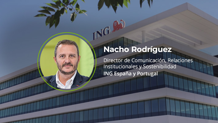 NACHO RODRÍGUEZ (ING): “LA COMUNICACIÓN, LA SOSTENIBILIDAD Y LAS RELACIONES INSTITUCIONALES, BIEN ALINEADAS, GENERAN UN IMPACTO REAL”
